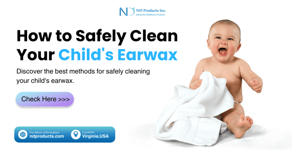 How to Clean Your Child's Earwax