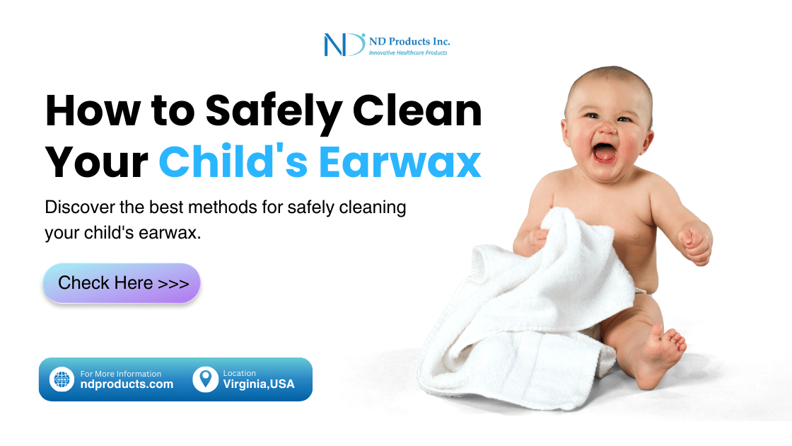 How to Clean Your Child's Earwax