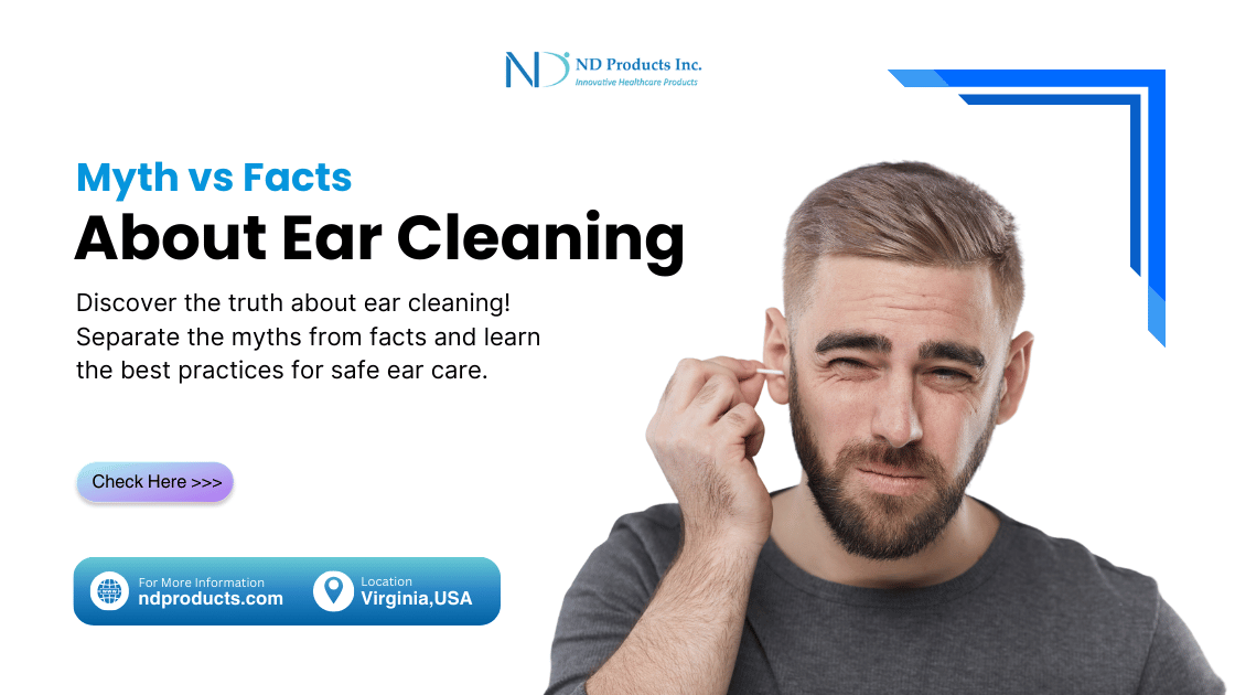 Myth vs Facts about Ear Cleaning ND Products Inc